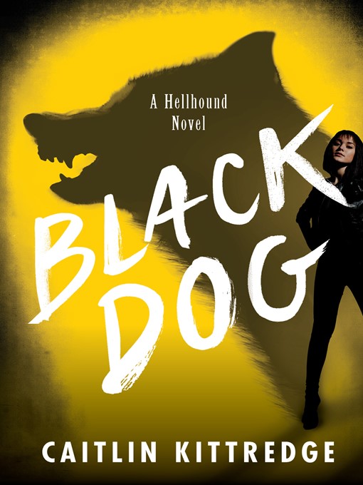 Title details for Black Dog by Caitlin Kittredge - Available